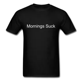 Mornings Suck